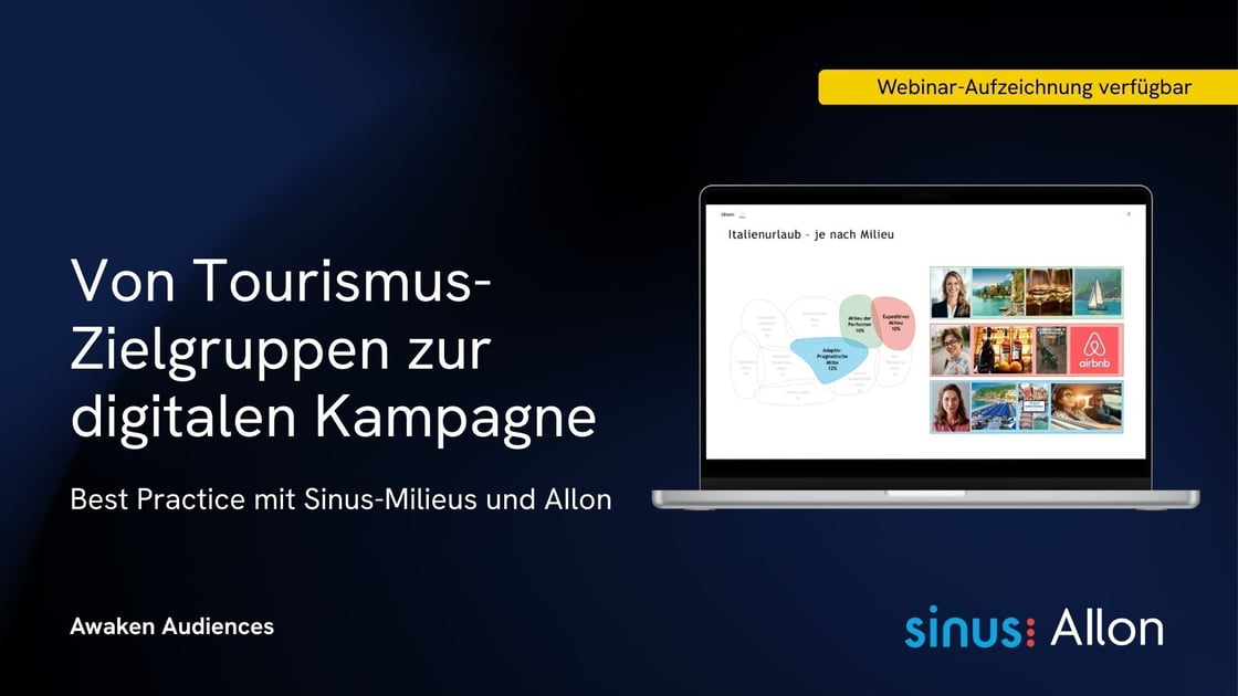 Webinar-Aufzeichnung: Von Tourismus-Zielgruppen zur digitalen Kampagne